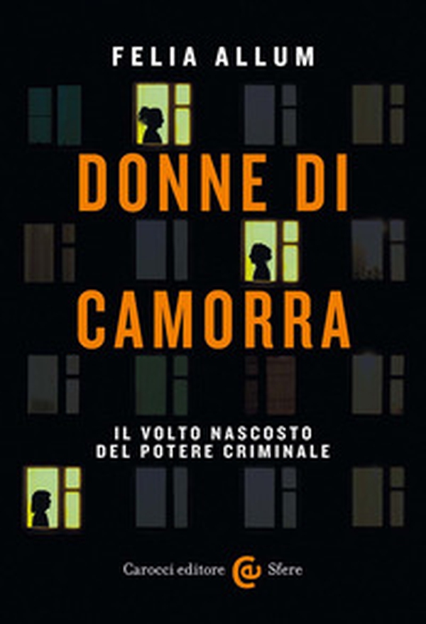 Donne di camorra. Il volto nascosto del potere criminale - Librerie.coop Donne di camorra. Il volto nascosto del potere criminale - Librerie.coop