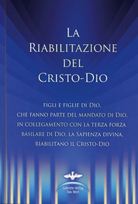 La riabilitazione del Cristo-Dio - Librerie.coop