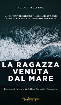 La ragazza venuta dal mare - Librerie.coop La ragazza venuta dal mare - Librerie.coop