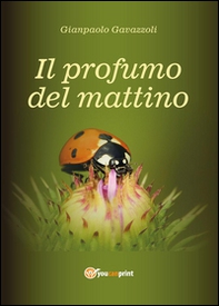 Il profumo del mattino - Librerie.coop