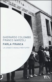 Farla franca. La legge è uguale per tutti? - Librerie.coop Farla franca. La legge è uguale per tutti? - Librerie.coop