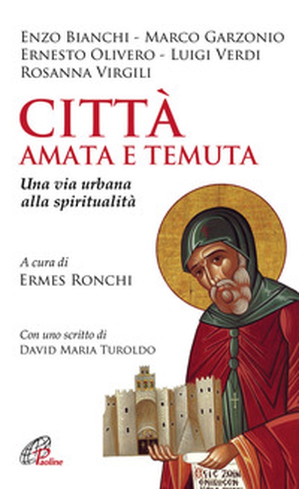 Città amata e temuta. Una via urbana alla spiritualità - Librerie.coop