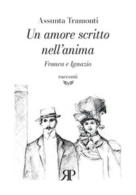 Un amore scritto nell'anima. Franca e Ignazio - Librerie.coop