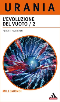 L'evoluzione del vuoto - 2a parte (Urania) - Librerie.coop L'evoluzione del vuoto - 2a parte (Urania) - Librerie.coop