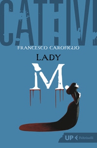 Cattivi. Lady M. - Librerie.coop Cattivi. Lady M. - Librerie.coop