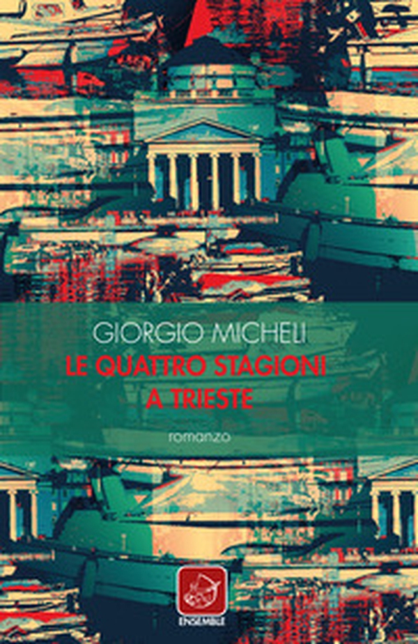 Le quattro stagioni a Trieste - Librerie.coop Le quattro stagioni a Trieste - Librerie.coop