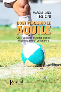 Dove pigolano le aquile - Librerie.coop