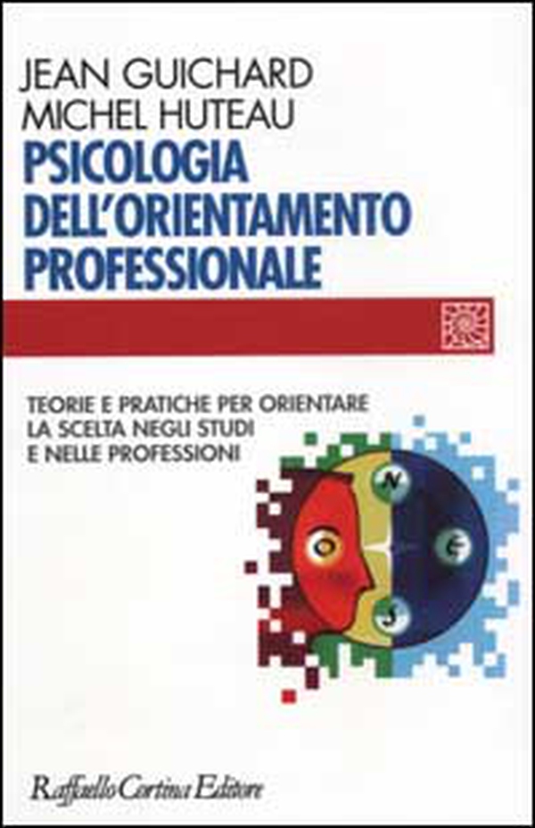 Psicologia dell'orientamento professionale. Teorie e pratiche per orientare la scelta negli studi e nelle professioni - Librerie.coop Psicologia dell'orientamento professionale. Teorie e pratiche per orientare la scelta negli studi e nelle professioni - Librerie.coop