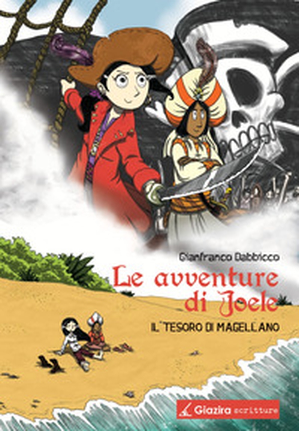 Il tesoro di Magellano. Le avventure di Joele - Librerie.coop Il tesoro di Magellano. Le avventure di Joele - Librerie.coop