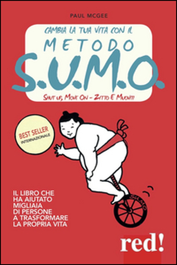Cambia la tua vita con il metodo S.U.M.O. Shut up, move on-Zitto e muoviti - Librerie.coop Cambia la tua vita con il metodo S.U.M.O. Shut up, move on-Zitto e muoviti - Librerie.coop