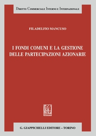 I fondi comuni e la gestione delle partecipazioni azionarie - e-Book - Librerie.coop I fondi comuni e la gestione delle partecipazioni azionarie - e-Book - Librerie.coop