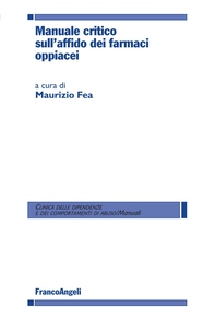 Manuale critico sull'affido dei farmaci oppiacei - Librerie.coop