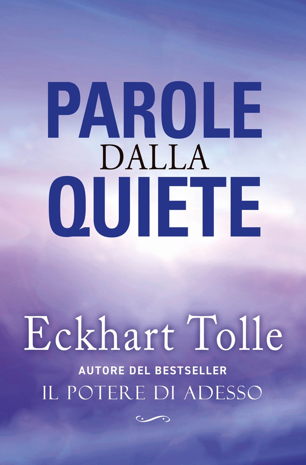 Parole dalla Quiete. Nuova Edizione - Librerie.coop Parole dalla Quiete. Nuova Edizione - Librerie.coop