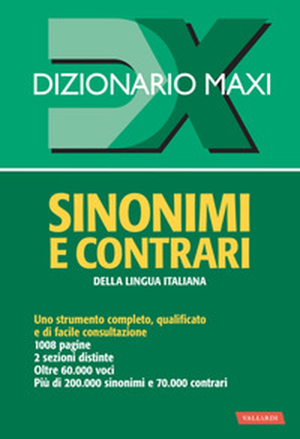 Dizionario maxi. Sinonimi e contrari della lingua italiana - Librerie.coop Dizionario maxi. Sinonimi e contrari della lingua italiana - Librerie.coop
