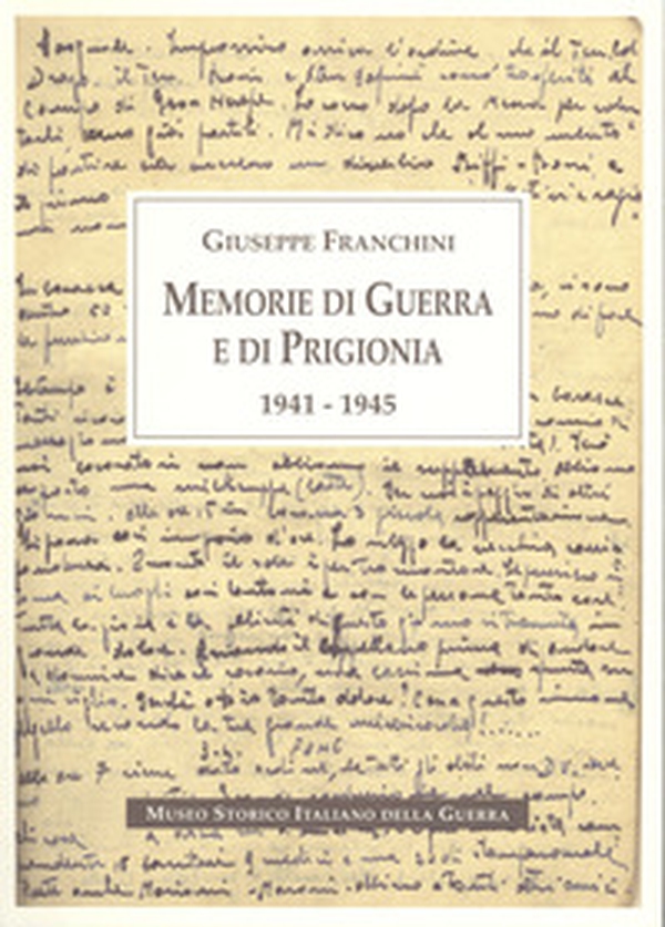 Memorie di guerra e di prigionia 1941-1945 - Librerie.coop Memorie di guerra e di prigionia 1941-1945 - Librerie.coop