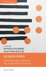 Numeri primi. Strategie della brevità nel Novecento italiano - Librerie.coop Numeri primi. Strategie della brevità nel Novecento italiano - Librerie.coop