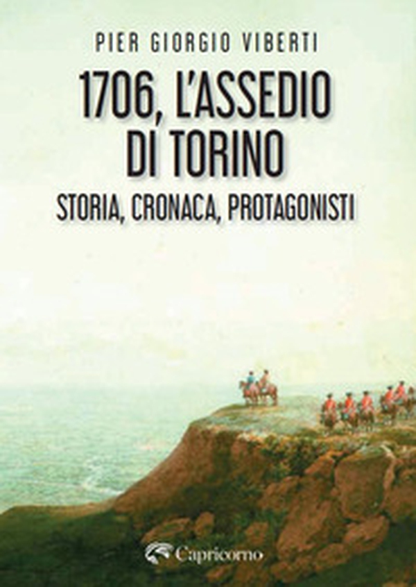 L'assedio di Torino. Storia, cronaca e protagonisti - Librerie.coop