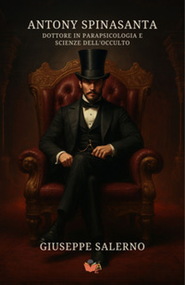 Anthony Spinasanta, dottore in parapsicologia e scienze dell'occulto - Librerie.coop