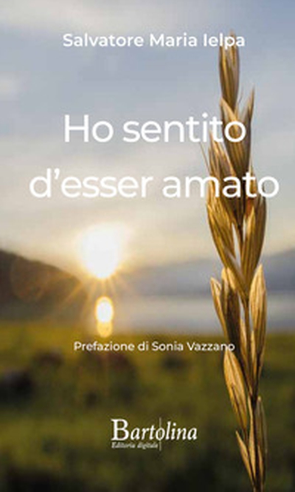 Ho sentito d'esser amato - Librerie.coop Ho sentito d'esser amato - Librerie.coop