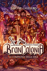 BRANCALONIA - La compagnia della sòla - Librerie.coop BRANCALONIA - La compagnia della sòla - Librerie.coop