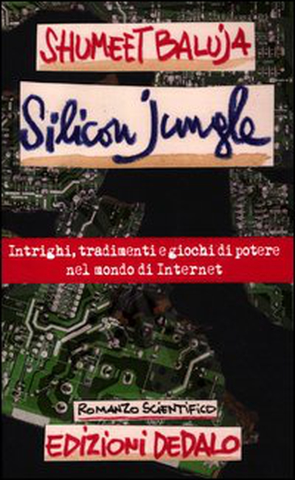 Silicon jungle. Intrighi, tradimenti e giochi di potere nel mondo di internet - Librerie.coop Silicon jungle. Intrighi, tradimenti e giochi di potere nel mondo di internet - Librerie.coop
