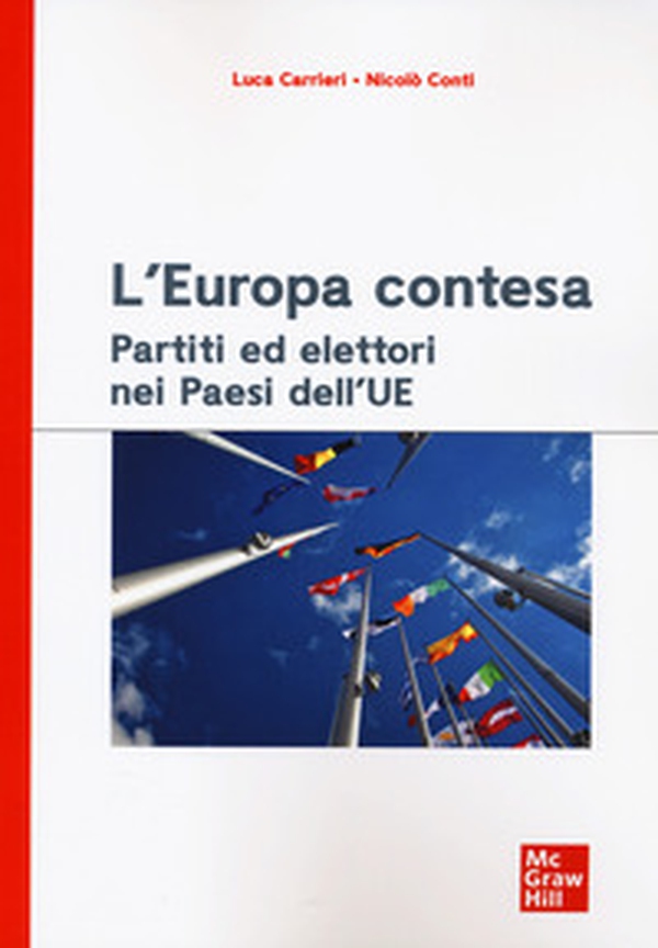 L'Europa contesa. Partiti ed elettori nei Paesi dell'UE - Librerie.coop L'Europa contesa. Partiti ed elettori nei Paesi dell'UE - Librerie.coop