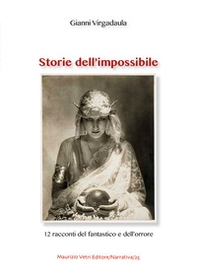 Storie dell'impossibile. 12 racconti del fantastico e dell'orrore - Librerie.coop