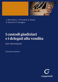 I custodi giudiziari e i delegati alla vendita. Con formulario - Librerie.coop I custodi giudiziari e i delegati alla vendita. Con formulario - Librerie.coop