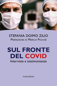Sul fronte del Covid. Interviste e testimonianze - Librerie.coop Sul fronte del Covid. Interviste e testimonianze - Librerie.coop