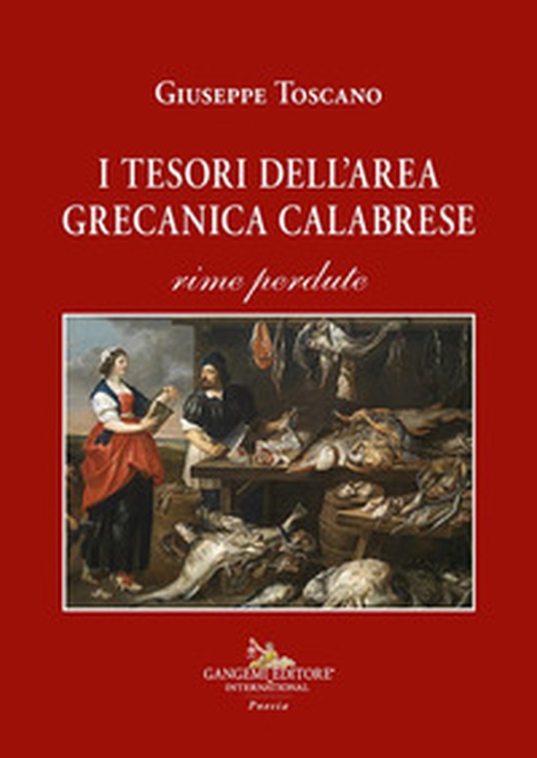 I tesori dell'area grecanica calabrese. Rime perdute - Librerie.coop I tesori dell'area grecanica calabrese. Rime perdute - Librerie.coop