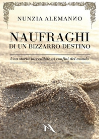 Naufraghi di un bizzarro destino - Librerie.coop