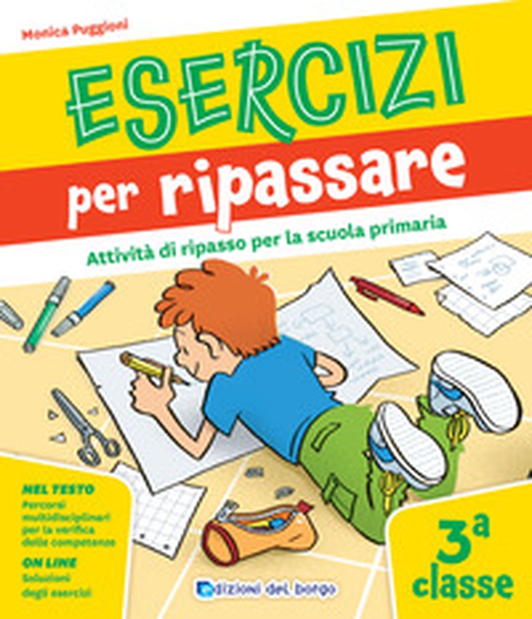 Esercizi per ripassare. Attività di ripasso per la scuola primaria. Classe 3ª - Librerie.coop Esercizi per ripassare. Attività di ripasso per la scuola primaria. Classe 3ª - Librerie.coop