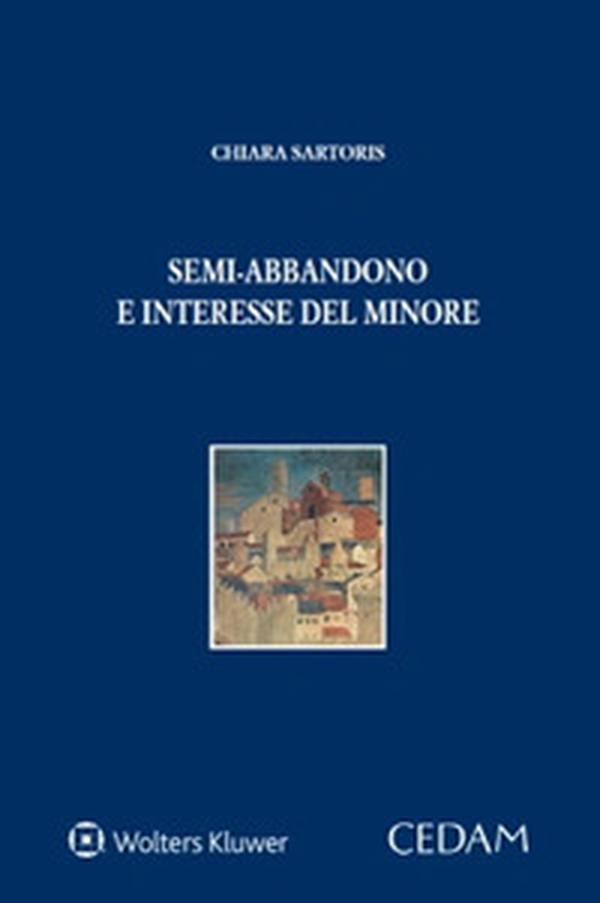 Semi-abbandono e interesse del minore - Librerie.coop Semi-abbandono e interesse del minore - Librerie.coop
