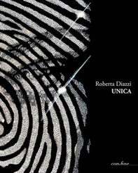 Roberta Diazzi. Unica. Ediz. italiana e inglese - Librerie.coop