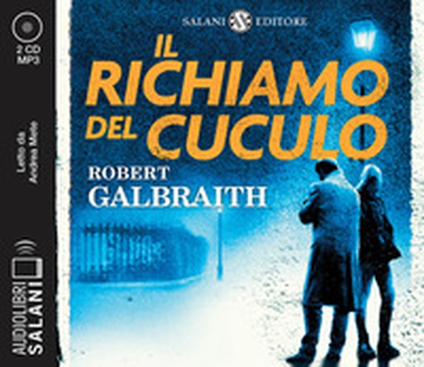 Il richiamo del cuculo. Un'indagine di Cormoran Strike letto da Andrea Mete. Audiolibro. CD Audio formato MP3 - Librerie.coop Il richiamo del cuculo. Un'indagine di Cormoran Strike letto da Andrea Mete. Audiolibro. CD Audio formato MP3 - Librerie.coop