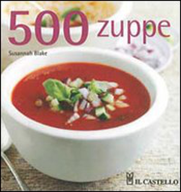 500 zuppe - Librerie.coop 500 zuppe - Librerie.coop