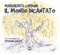 Il mondo incantato - Librerie.coop Il mondo incantato - Librerie.coop