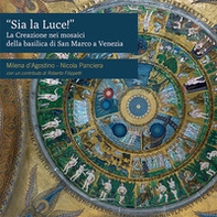 «Sia la luce!». La creazione nei mosaici della basilica di San Marco a Venezia - Librerie.coop «Sia la luce!». La creazione nei mosaici della basilica di San Marco a Venezia - Librerie.coop