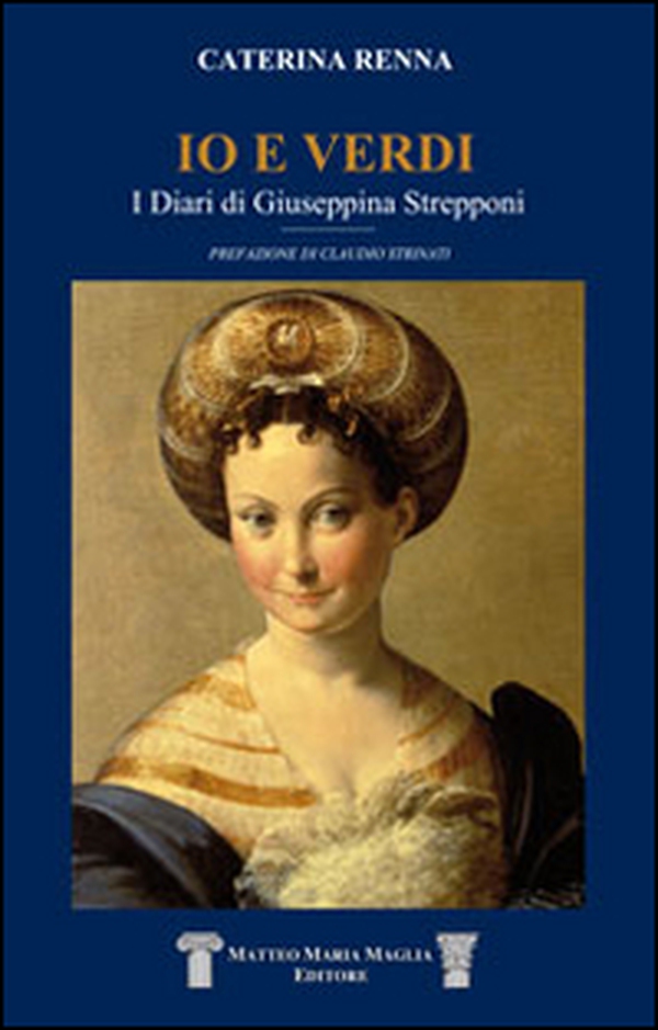 Io e Verdi. I diari di Giuseppina Strepponi - Librerie.coop Io e Verdi. I diari di Giuseppina Strepponi - Librerie.coop
