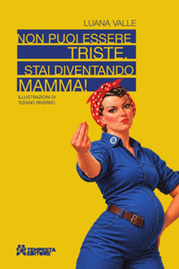 Non puoi essere triste. Stai diventando mamma! - Librerie.coop