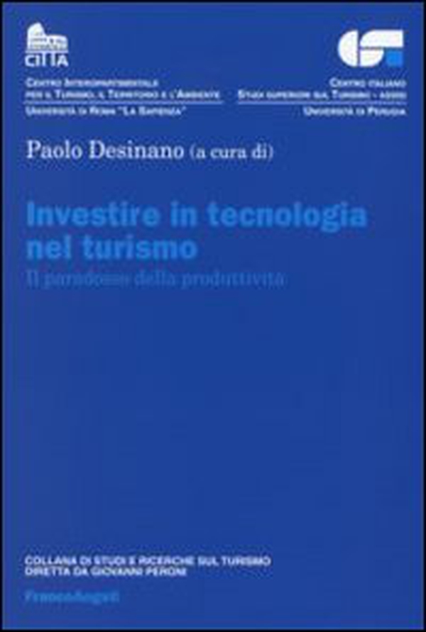 Investire in tecnologia nel turismo. Il paradosso della produttività - Librerie.coop Investire in tecnologia nel turismo. Il paradosso della produttività - Librerie.coop