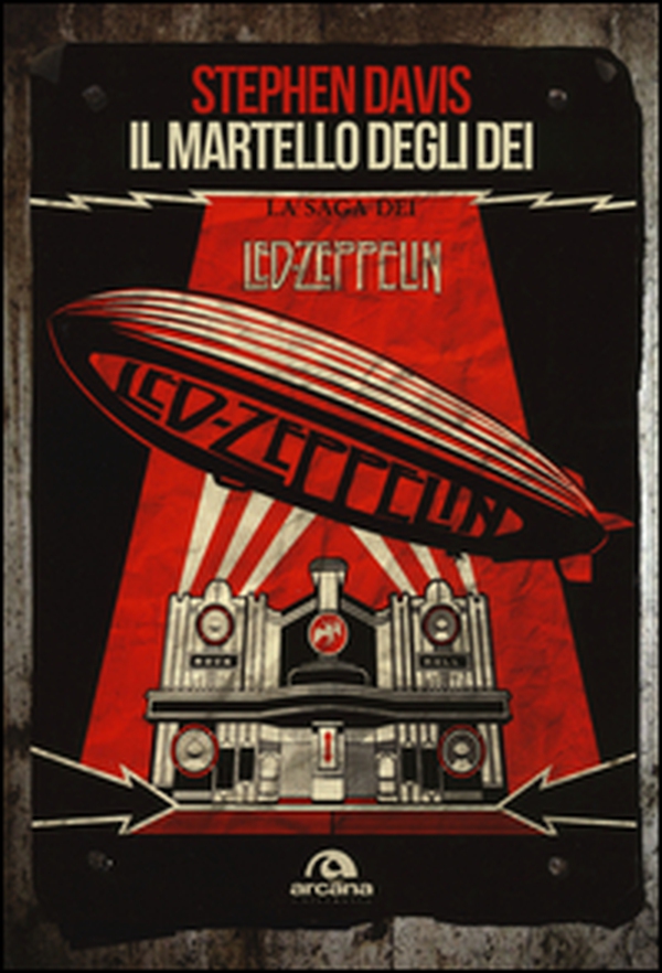 Il martello degli dei. La saga dei Led Zeppelin - Librerie.coop Il martello degli dei. La saga dei Led Zeppelin - Librerie.coop