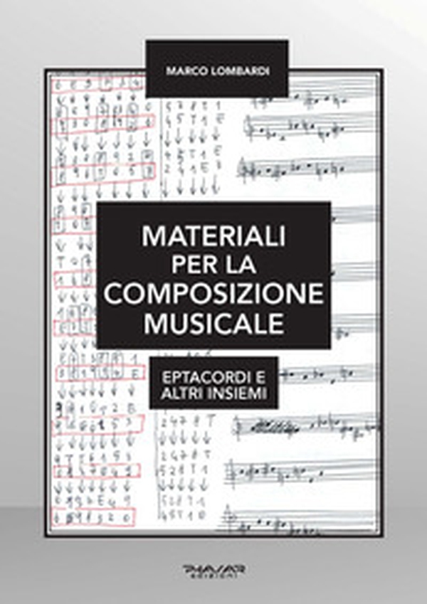 Materiali per la composizione musicale. Eptacordi e altri insiemi - Librerie.coop Materiali per la composizione musicale. Eptacordi e altri insiemi - Librerie.coop