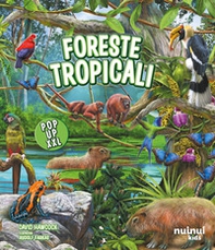 Foreste tropicali. Pop up XXL - Librerie.coop