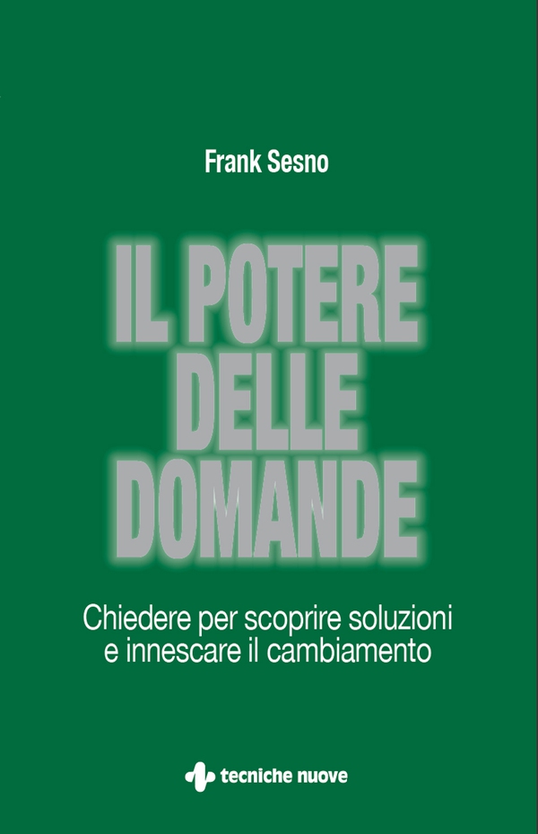 Il potere delle domande - Librerie.coop Il potere delle domande - Librerie.coop