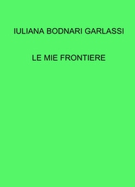 Le mie frontiere - Librerie.coop