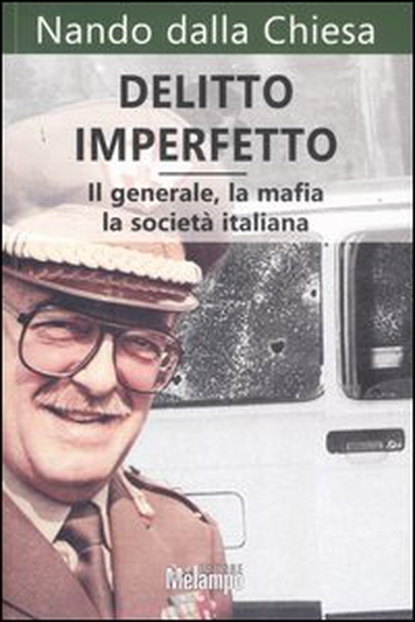 Delitto imperfetto. Il generale, la mafia, la società italiana - Librerie.coop Delitto imperfetto. Il generale, la mafia, la società italiana - Librerie.coop