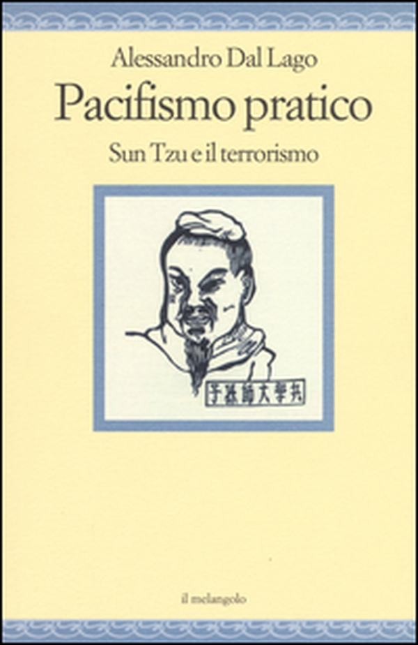 Pacifismo pratico. Sun Tzu e il terrorismo - Librerie.coop Pacifismo pratico. Sun Tzu e il terrorismo - Librerie.coop
