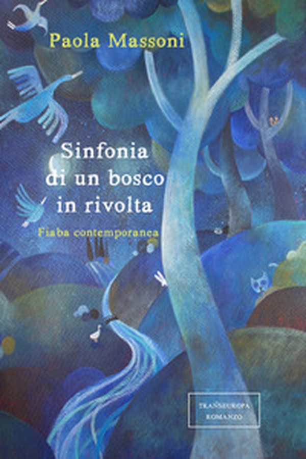 Sinfonia di un bosco in rivolta - Librerie.coop Sinfonia di un bosco in rivolta - Librerie.coop