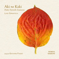 Aki no kaki. Dodici sornelli d'autunno - Librerie.coop